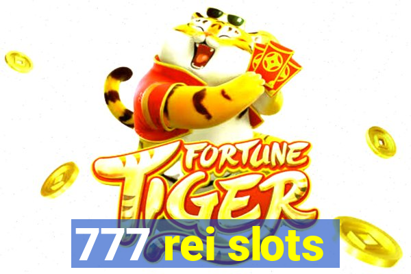 777 rei slots