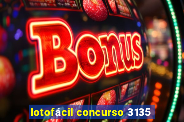 lotofácil concurso 3135