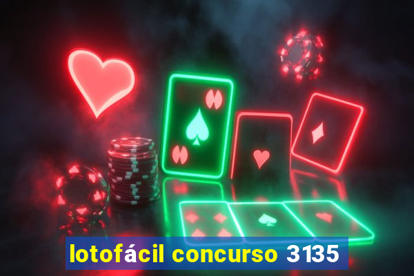 lotofácil concurso 3135