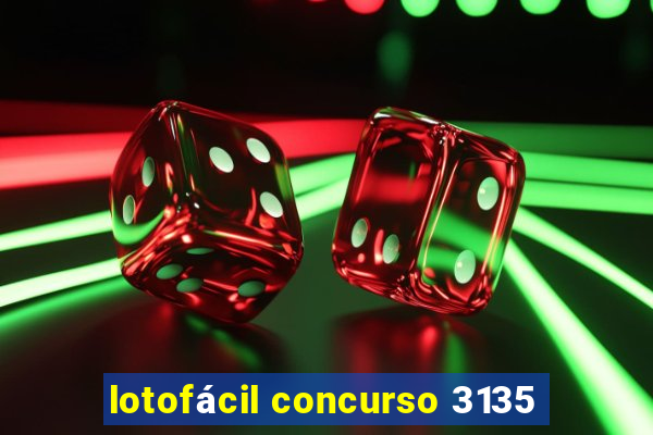 lotofácil concurso 3135