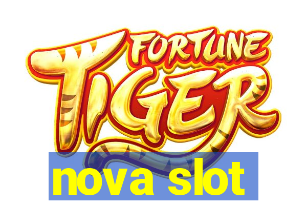 nova slot