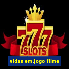 vidas em.jogo filme