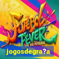 jogosdegra?a