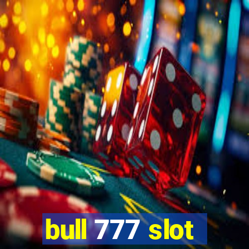 bull 777 slot