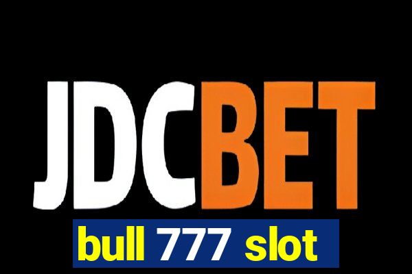 bull 777 slot