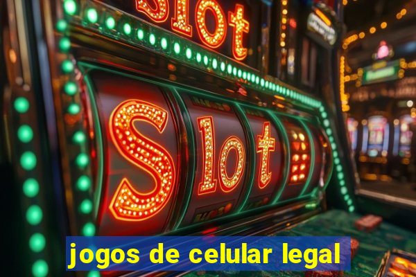 jogos de celular legal