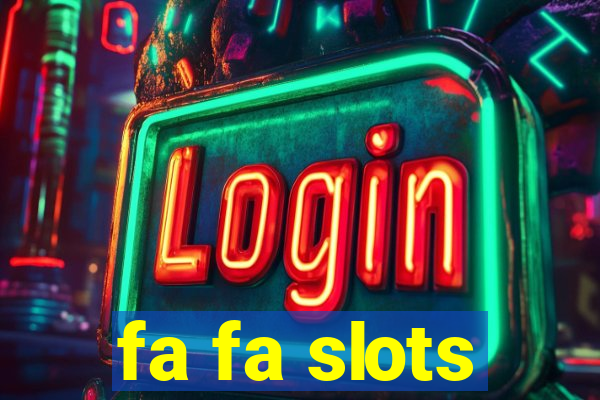 fa fa slots