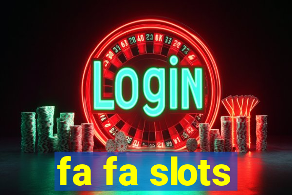 fa fa slots