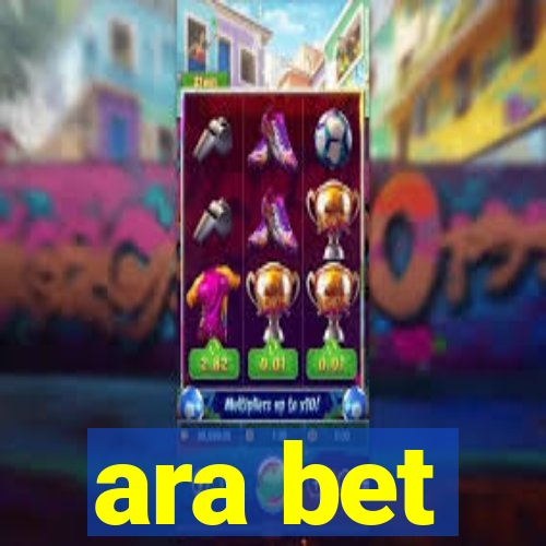 ara bet