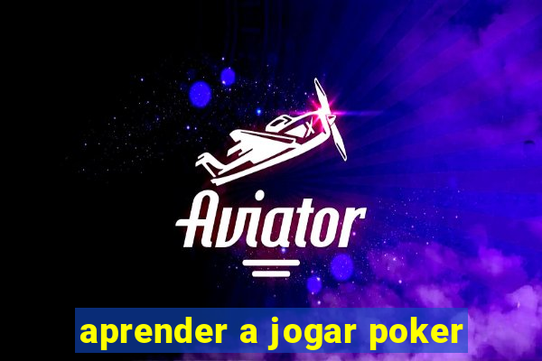 aprender a jogar poker