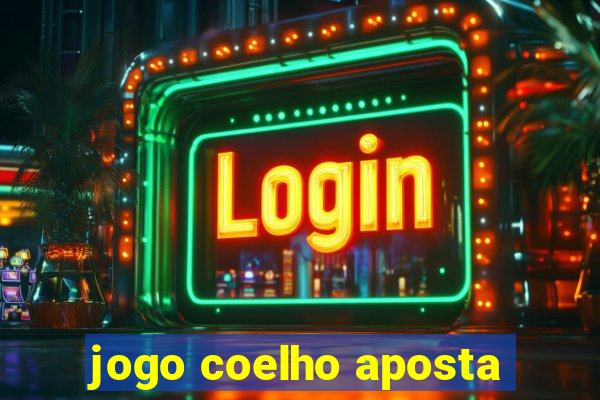 jogo coelho aposta