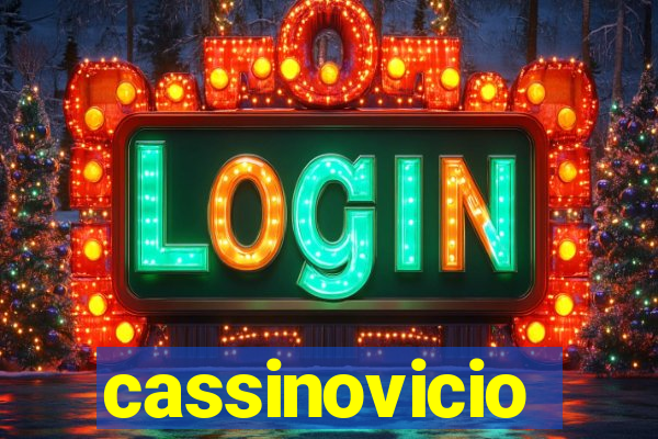 cassinovicio