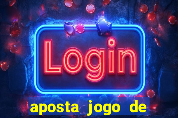 aposta jogo de futebol online