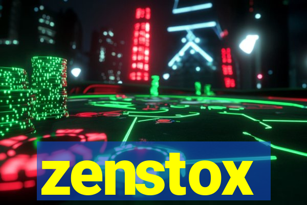 zenstox