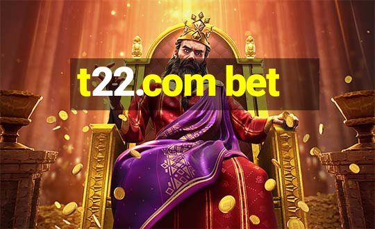 t22.com bet