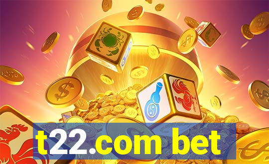 t22.com bet