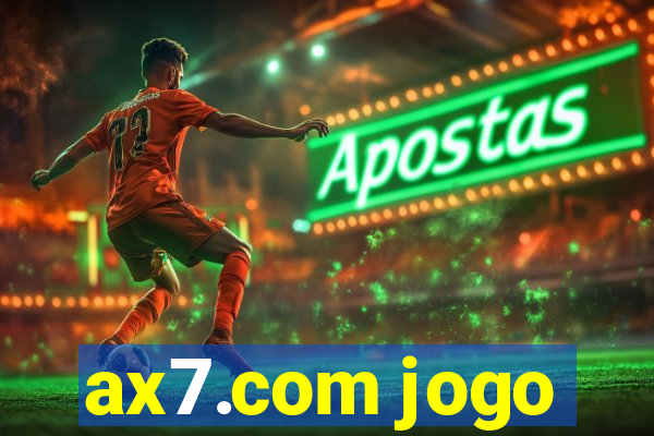 ax7.com jogo