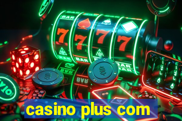 casino plus com