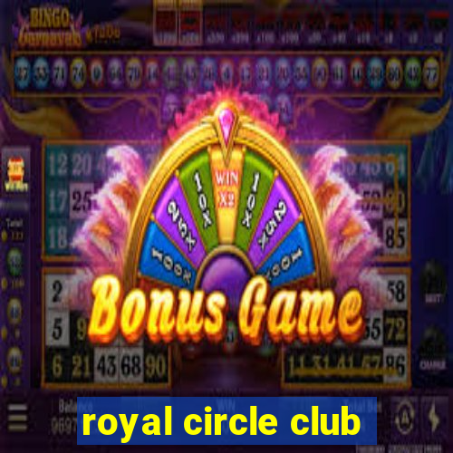 royal circle club