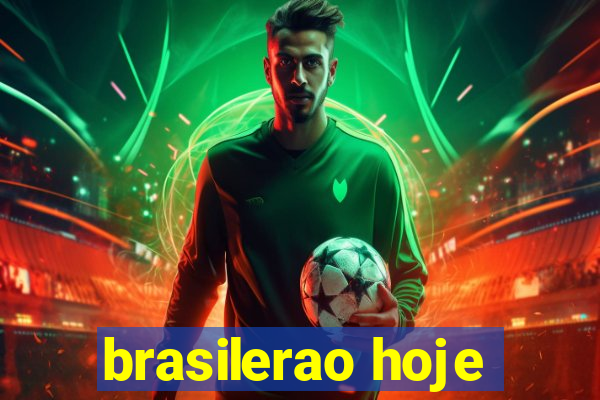 brasilerao hoje