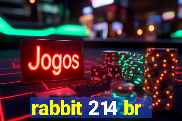 rabbit 214 br