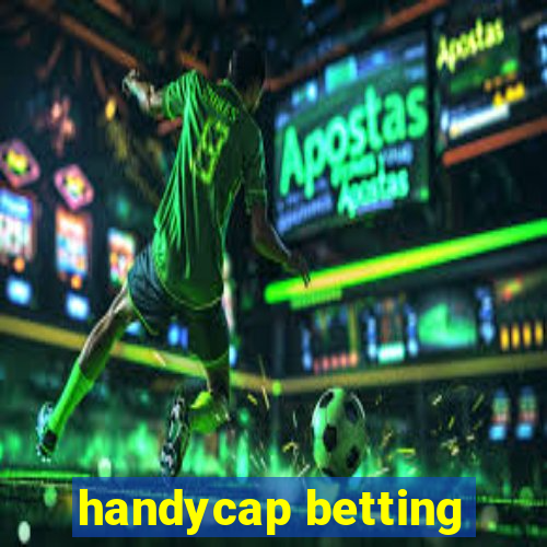 handycap betting