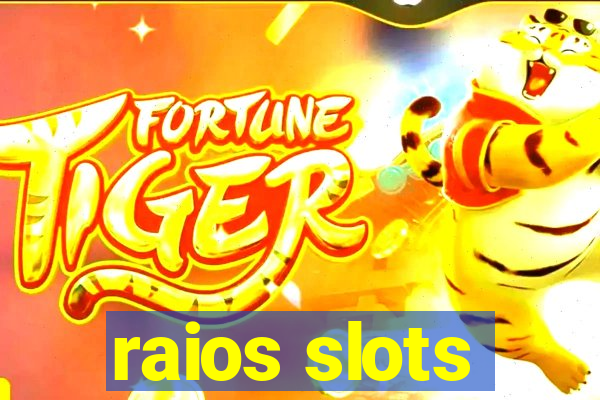 raios slots