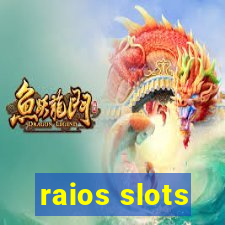 raios slots