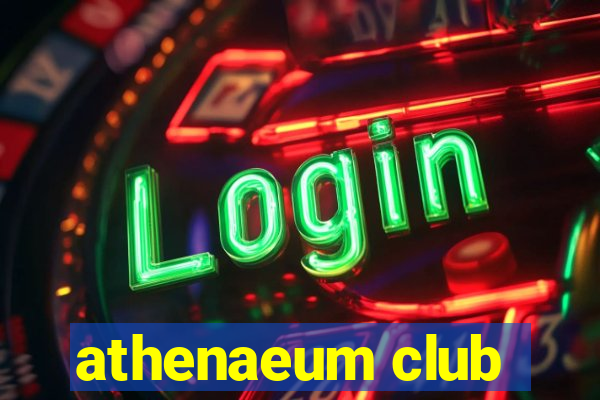 athenaeum club