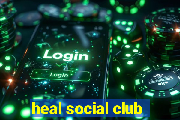 heal social club