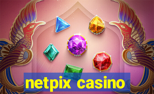 netpix casino