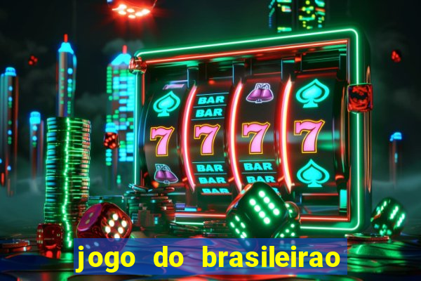 jogo do brasileirao serie a