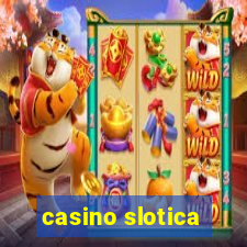 casino slotica