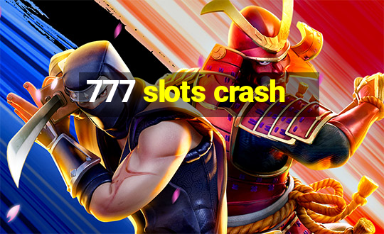 777 slots crash