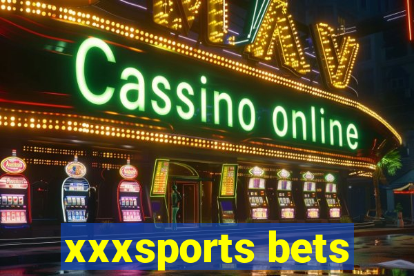 xxxsports bets