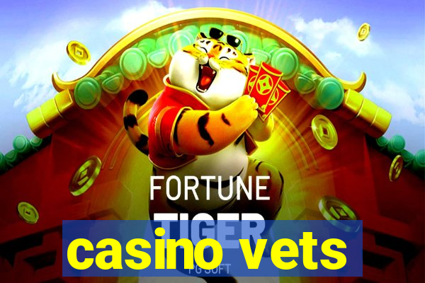 casino vets