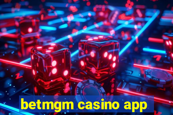 betmgm casino app