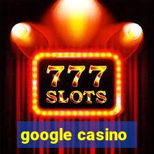 google casino