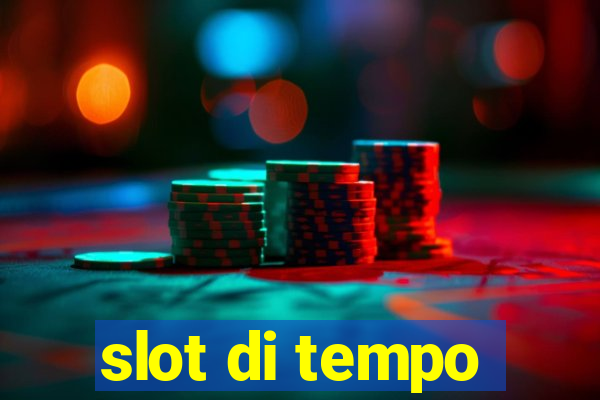 slot di tempo