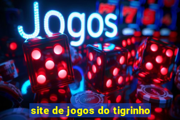 site de jogos do tigrinho