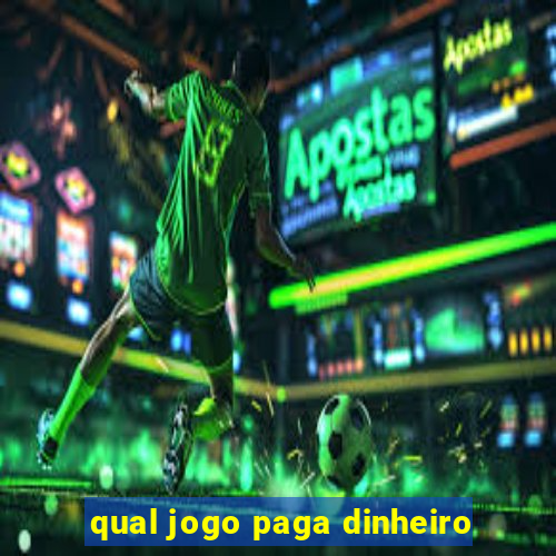 qual jogo paga dinheiro