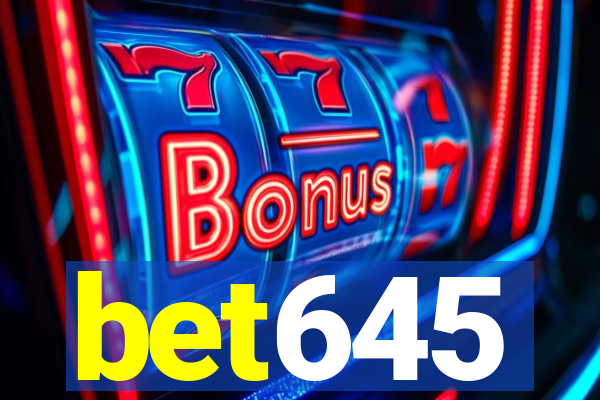 bet645