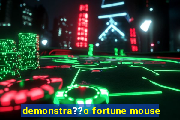 demonstra??o fortune mouse