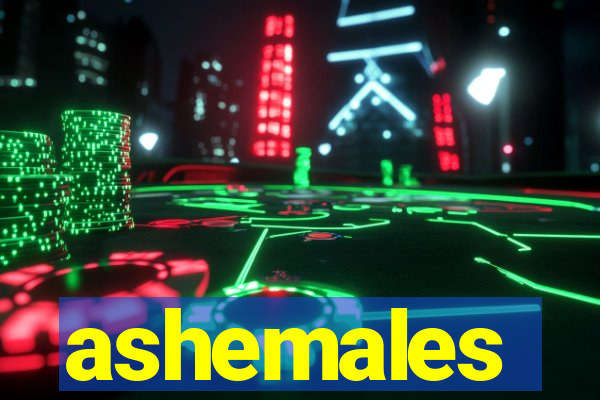 ashemales