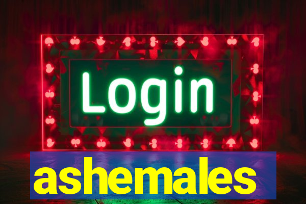 ashemales