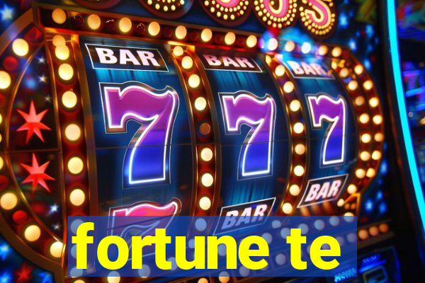 fortune te