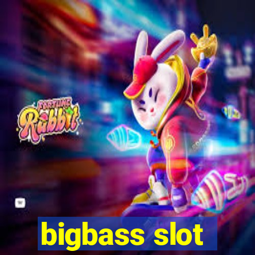 bigbass slot