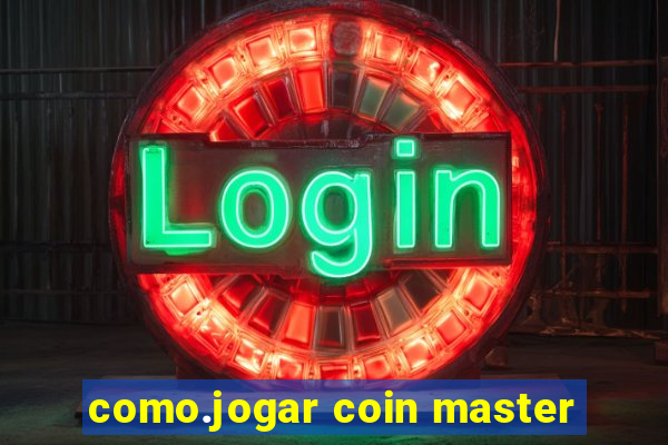 como.jogar coin master