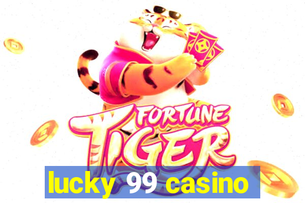 lucky 99 casino