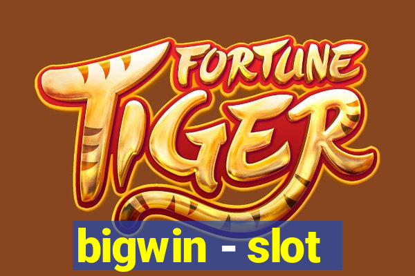 bigwin - slot